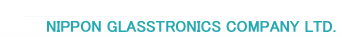 NIPPON GLASSTRONICS COMPANY LTD.